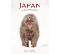Japan: The Natural History of an Asian Archipelago (Wildlife Explorer Guides)