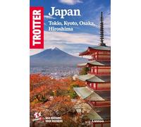 Japan: Tokio, Kyoto, Osaka, Hiroshima