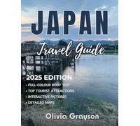 Japan Travel Guide 2025-2026: Where to Go, What to Do, and How to Make the Most of Your Next Adventure