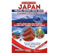 JAPAN TRAVEL GUIDE 2026-2027: Discover Tokyo, Kyoto, Osaka, Hiroshima & Beyond