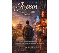 Japan Travel Guide 2026: A Personal Journey Through Japan’s Quiet Traditions, Neon Nights, and the Moments That Changed Me