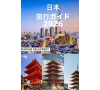 JAPAN TRAVEL GUIDE 2026: Hidden Gems, Regional Adventures & Smart Itineraries to Avoid the Crowds