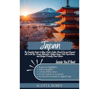 JAPAN TRAVEL GUIDE 2026: THE COMPLETE GUIDE TO TOKYO, KYOTO, OSAKA, MOUNT FUJI AND BEYOND WITH LOCAL TIPS, SCENIC ITINERARIES, HIDDEN GEMS, FOOD EXPERIENCES, AND BUDGET-FRIENDLY TRAVEL ADVICE