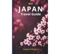 Japan Travel Guide: Plan Your Perfect Trip with Ready-to-Follow Itineraries, Train Travel Tips, Local Insights, Cultural Etiquette, Budget Advice, and Practical Planning Tools