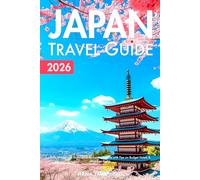 Japan Travel Guide: Save Money and Experience Authentic City Life with Tips on Budget Hotels & Must-See Sights