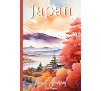 Japan Travel Journal: 120 page Travel Notebook for recording your adventures throughout Japan