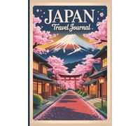 Japan Travel Journal: A Lined Notebook for Trip Memories, Vacation Notes and Travel Planning - A Perfect Gift for Travellers