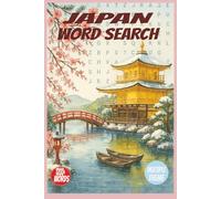 Japan Word Search: 60 Easy-Read Japan Word Search Puzzles - Travel Through Cities, Landmarks, Food and Festivals with 1,200+ Themed Words| 6x9 inches| Gift for Vacations, Holidays, and Free Time