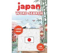 Japan Word Search Puzzle Book: Large Print: 100+ Engaging Word Search Puzzles Featuring Japanese Culture, Landmarks, Traditions, Food and History | ... | Perfect for Travel, Learning and Relaxation