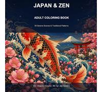 Japan & Zen Coloring Book for Adults: 50 Serene Scenes & Traditional Patterns