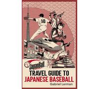 JapanBall Travel Guide to Japanese Baseball