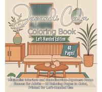 Japandi Calm Coloring Book Left-Handed Edition: Minimalist Interiors and Scandinavian-Japanese Room Scenes for Adults - 40 Relaxing Pages to Color, Printed for Left-Handed Use