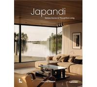 Japandi: Serene Homes & Thoughtful Living