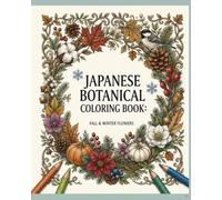 Japanease Botanical Coloring Book: Fall & Wintar Flowers