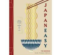 Japaneasy. Ricette giapponesi classiche e moderne da fare a casa. Ediz. illustrata