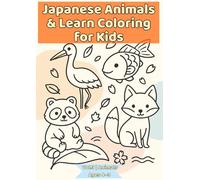 Japanese Animals & Learn Coloring for Kids: Discover Japan’s Animals: Foxes, Deer, Carp, Owls & More!