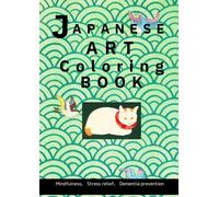 Japanese Art Coloring Book: 28Japanese traditional Artworks digital detox Dementia prevention Mindfulness Mindfulness Coloring book for adults