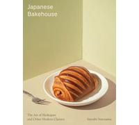 Japanese Bakehouse: The art of shokupan and other modern classics