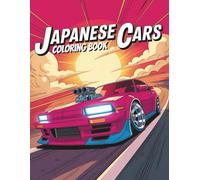 Japanese Cars Coloring Book: Over 50 JDM Car Coloring Pages for Japanese Car Enthusiasts