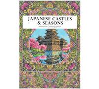 JAPANESE CASTLES & SEASONS: Mandala Coloring Book
