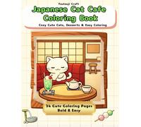 Japanese Cat Cafe Coloring Book: Cozy Cute Cats, Desserts & Patterns - Bold & Easy Coloring for Adults, Teens & Beginner
