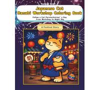 Japanese Cat Hanabi Workshop Coloring Book: Follow a Cat Pyrotechnician’s Day From Workshop to Night Sky