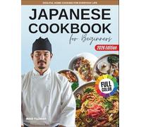 Japanese Cookbook for Beginners 2026: Soulful Home Cooking for Everyday Life