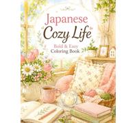 Japanese Cozy Life: Bold & Easy Coloring Book