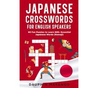 Japanese Crosswords for English Speakers: 60 Fun Puzzles to Learn 500+ Essential Japanese Words (Romaji)