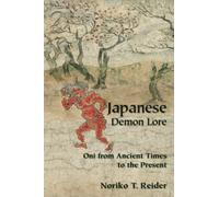 Japanese Demon Lore: Oni from Ancient Times to the Present