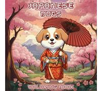 Japanese Dogs Coloring Book: Relaxing Kawaii Breeds in Japanese Vibe, A Cute Gift for Puppies and Japan Lovers