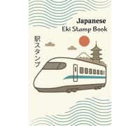 Japanese Eki Stamp Book - Passport-Size Travel Journal and Traveler’s Keepsake for Exploring Japan: Collect beautiful station stamps, document your journey, and explore Japan by rail.