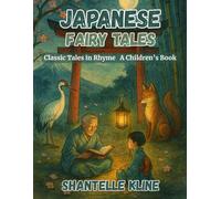 Japanese Fairy Tales: Classic Tales in Rhyme