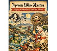 Japanese Folklore Monsters: Ukiyo-e Style Coloring Book for Adults: Classic Yokai Spirits & Mythical Creatures, Woodblock Print Art, Stress Relieving Japanese Art Therapy