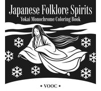 Japanese Folklore Spirits: Yokai Monochrome Coloring Book for Adults, 40 Bold Reverse White on Black Pages with Kitsune Fox, Oni Demon, Tanuki and Kappa