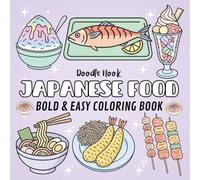 Japanese Food bold and easy Coloring Book: 50 Big, Cute and Simple Large Print Designs for Kids and Adults