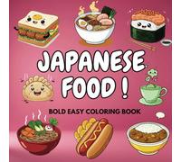 Japanese Food Coloring Book: Bold and Easy Designs for Relaxation and Fun