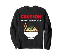 Japanese Food Funny Ramen Quote Caution May slurp Felpa