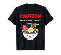 Japanese Food Funny Ramen Quote Caution May slurp Maglietta