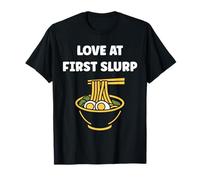 Japanese Food Funny Ramen Quote Love at First slurp Maglietta