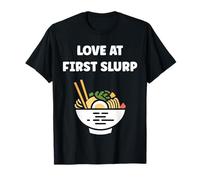 Japanese Food Funny Ramen Quote Love at First slurp Maglietta