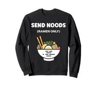 Japanese Food Funny Ramen Quote Send Noods Felpa