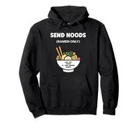 Japanese Food Funny Ramen Quote Send Noods Felpa con Cappuccio