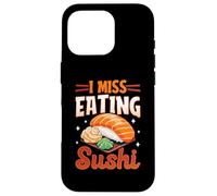 Japanese Food Kawaii Sushi Lover - I Miss Eating Sushi Custodia per iPhone 16 Pro