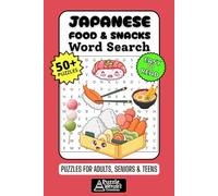 Japanese Food & Snacks Word Search Puzzle Book: 50+ Fun & Easy-to-Read Japan Puzzles Exploring Sushi, Ramen & Delicious Treats, Gift for Foodies & Japan Fans, Adults, Seniors & Teens