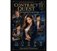 Japanese for Adventurers: Contract Quest: Mastering Japanese for Legal Operations
