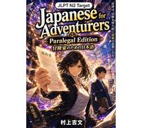 Japanese for Adventurers : Paralegal edition