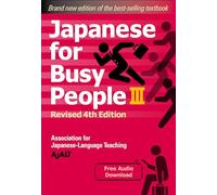 Japanese for Busy People Book 3: Revised 4th Edition (free audio download)