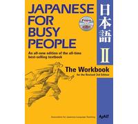 Japanese for Busy People II: The Workbook for the Revised 3rd Edition: 7