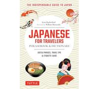 Japanese for Travelers Phrasebook & Dictionary: Useful Phrases, Travel Tips & Etiquette Guide